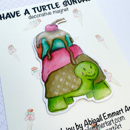 Have a Turtle Sundae, Decorative Magnet
